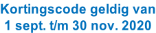 Kortingscode geldig van 1 sept. t/m 30 nov. 2020