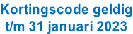 Kortingscode geldig t/m 31 januari 2023